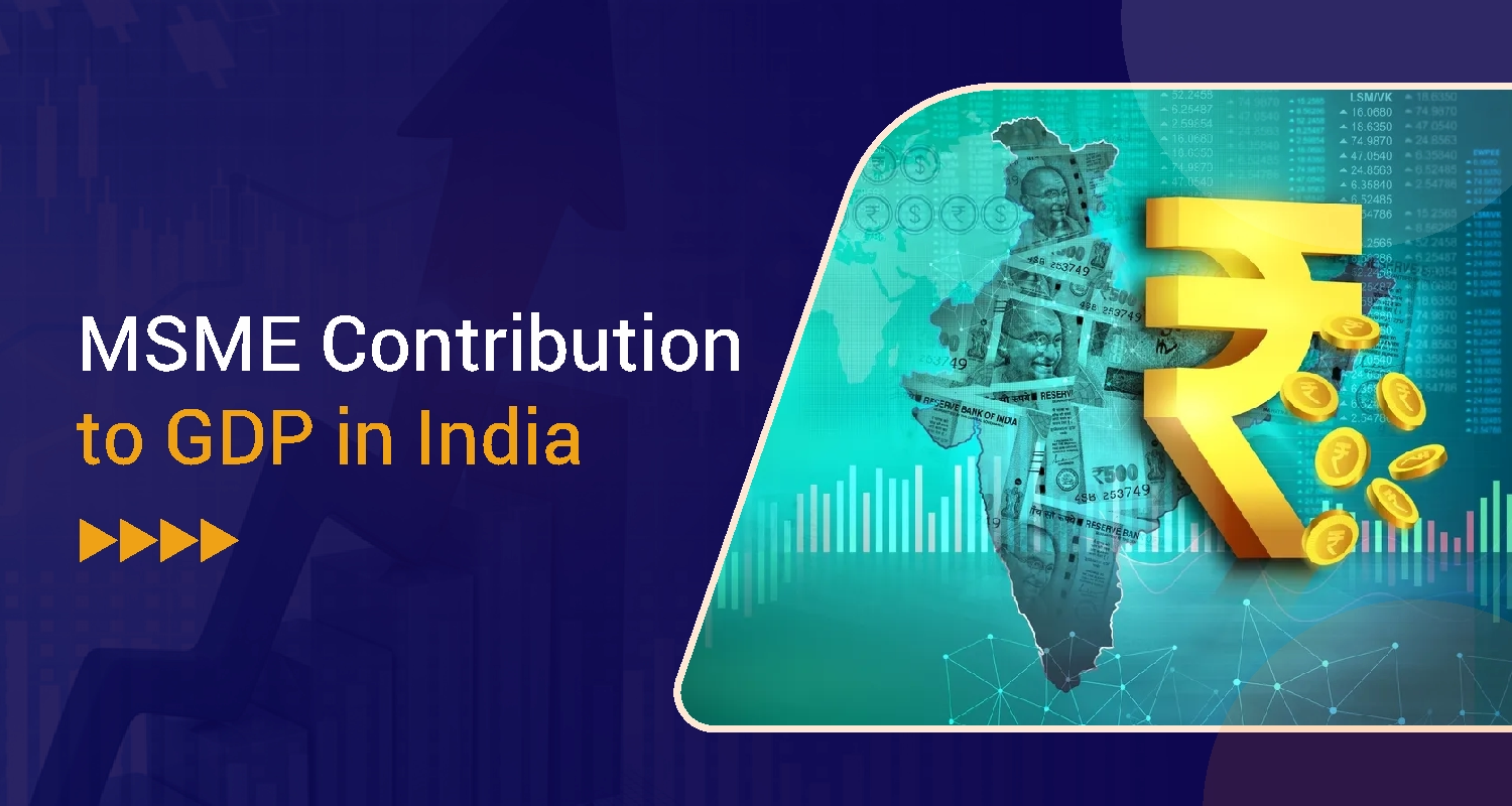 The Role of MSMEs in Boosting India's GDP Facts and Insights